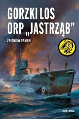 okładka Gorzki los ORP "Jastrząb" książka | Zbigniew Damski