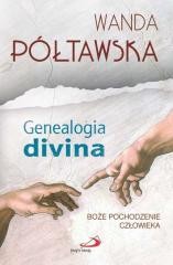 okładka Genealogia divina. Boże pochodzenie człowieka książka | Półtawska Wanda