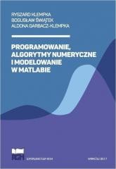 okładka Programowanie, algorytmy numeryczne i modelowanie książka | Aldona Garbacz, Bogusław Świątek, Ryszard Klempka