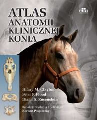 okładka Atlas anatomii klinicznej konia książka | Diana S.Rosen, Hilary M.Clayton, Peter F.Flood