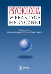 okładka Psychologia w praktyce medycznej książka | Anna Jakubowska-Winecka, Dorota Włodarczyk(red.)