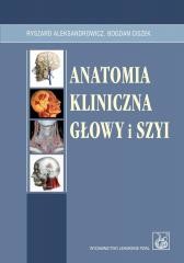 okładka Anatomia kliniczna głowy i szyi książka | Bogdan Ciszek, Ryszard Aleksandrowicz