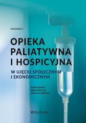 okładka Opieka paliatywna i hospicyjna w ujęciu społecznym książka | Rafał Iwański, Aneta Jarzębińska, Edyta Sielicka