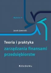 okładka Teoria i praktyka zarządzania finansami.. w.4 książka | Jacek Jaworski
