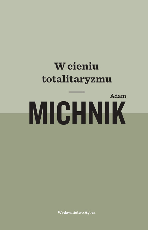 okładka W cieniu totalitaryzmu ebook | epub, mobi | Adam Michnik