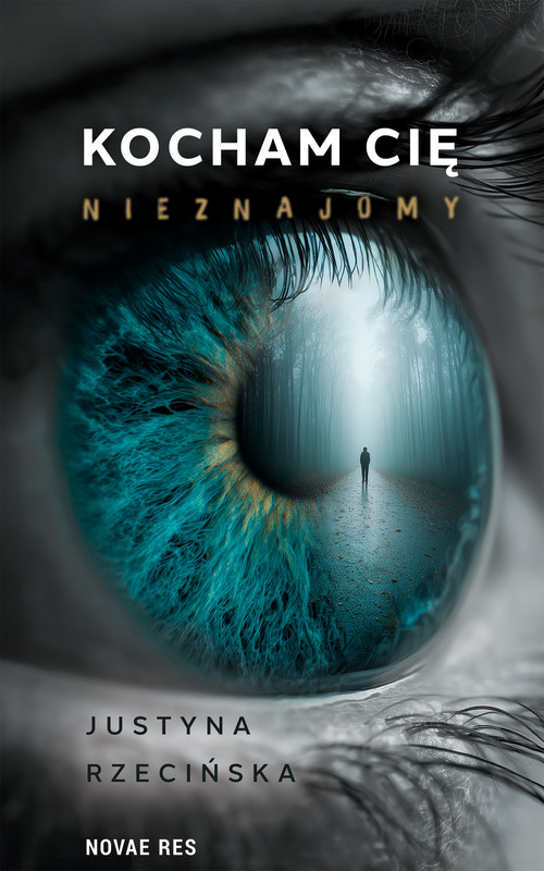 okładka Kocham cię, nieznajomy ebook | epub, mobi | Justyna Rzecińska