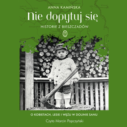 okładka Nie dopytuj się. Historie z Bieszczadów audiobook | MP3 | Anna Kamińska
