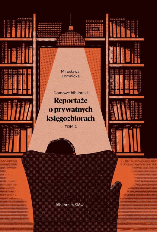 okładka Domowe biblioteki. Reportaże o prywatnych księgozbiorach Tom.2 ebook | epub, mobi, pdf | Mirosława Łomnicka
