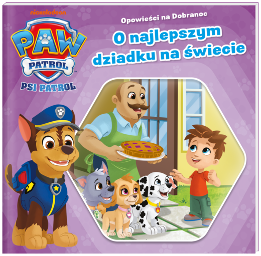 okładka O najlepszym dziadku na świecie. Psi Patrol. Opowieści na dobranoc książka | Opracowanie zbiorowe