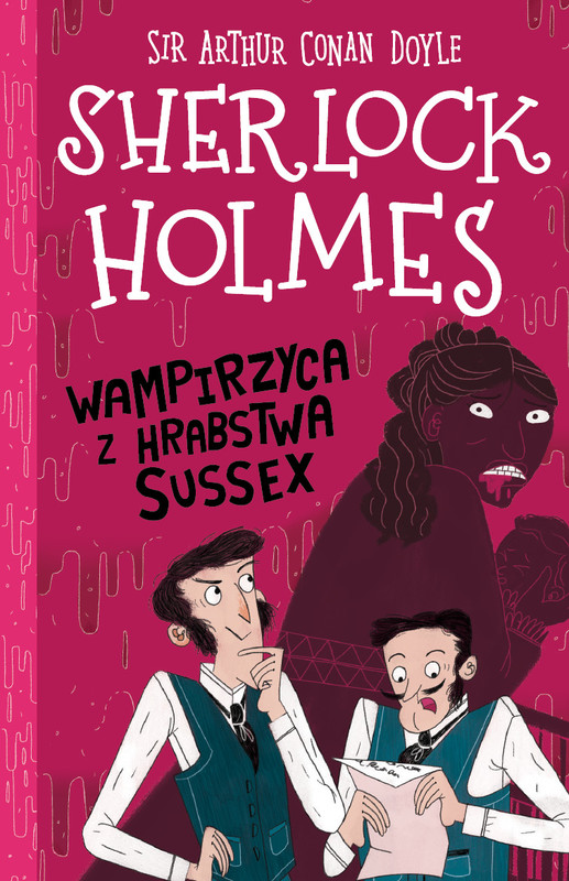 okładka Wampirzyca z hrabstwa Sussex. Klasyka dla dzieci. Sherlock Holmes. Tom 8 wyd. 2026 książka | Arthur Conan Doyle