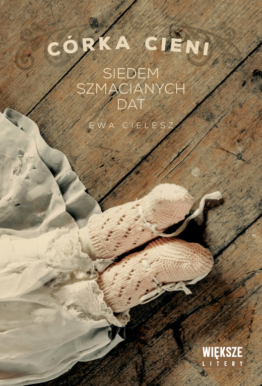 okładka Siedem szmacianych dat. Córka cieni. Tom 1 (Duże Litery) książka | Ewa Cielesz