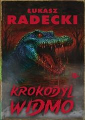 okładka Krokodyl widmo książka | Łukasz Radeck