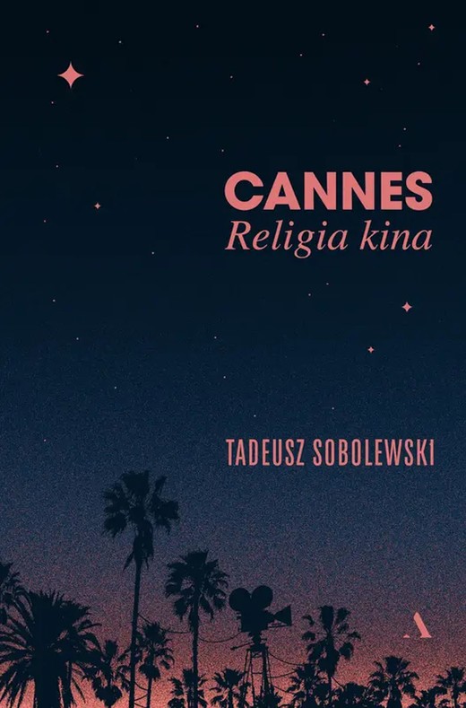 okładka Cannes. Religia kina ebook | epub, mobi | Tadeusz Sobolewski