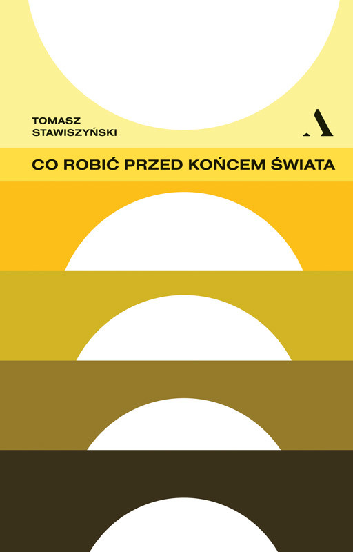 okładka Co robić przed końcem świata ebook | epub, mobi | Tomasz Stawiszyński
