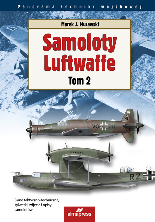 okładka Samoloty Luftwaffe. Tom 2. Panorama techniki wojskowej książka | Murawski MarekJ.