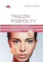 okładka Trądzik pospolity. Etiopatogeneza. Postacie... książka | Andrzej Kaszuba