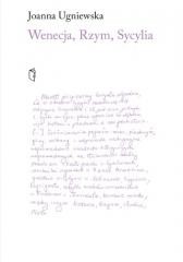 okładka Wenecja, Rzym, Sycylia książka | Joanna Ugniewska
