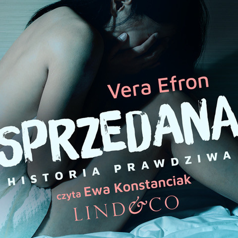 okładka Sprzedana. Historia prawdziwa. Tom 1 audiobook | MP3 | Vera Efron