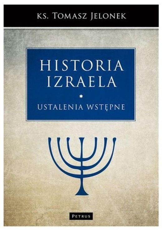 okładka Ustalenia wstępne. Historia Izraela. Tom 1 książka | Tomasz Jelonek