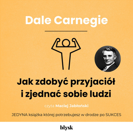 okładka Jak zdobyć przyjaciół i zjednać sobie ludzi audiobook | MP3 | Dale Carnegie