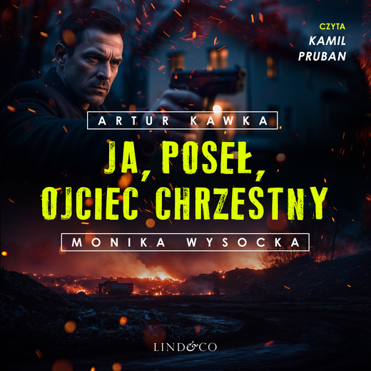okładka Ja, poseł, Ojciec Chrzestny audiobook | MP3 | Artur Kawka, Monika Wysocka