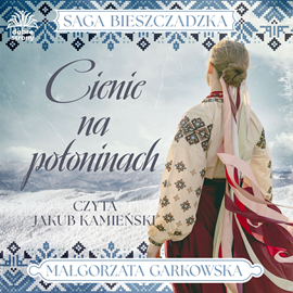 okładka Cienie na połoninach. Saga bieszczadzka. Tom 1 audiobook | MP3 | Małgorzata Garkowska