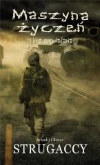 okładka Maszyna życzeń i inne opowiadania książka | Arkadij IBorysStrugaccy