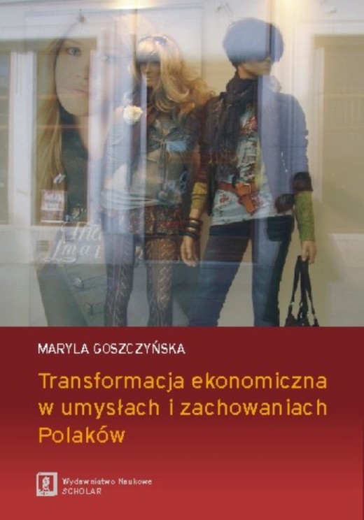 okładka Transformacja ekonomiczna w umysłach i zachowaniach Polaków ebook | pdf | Maryla Goszczyńska