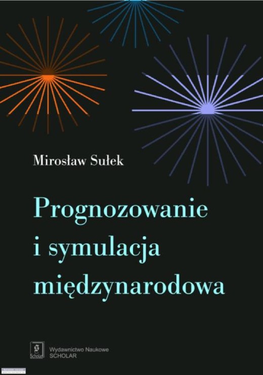 okładka Prognozowanie i symulacja międzynarodowa ebook | pdf | Mirosław Sułek