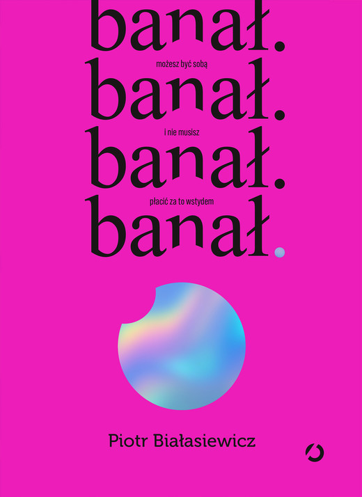 okładka banał. możesz być sobą i nie musisz płacić za to wstydem ebook | epub, mobi | Piotr Białasiewicz