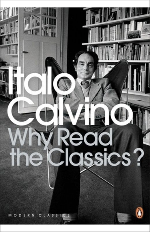 okładka Why Read the Classics? wer. angielska książka | Italo Calvino