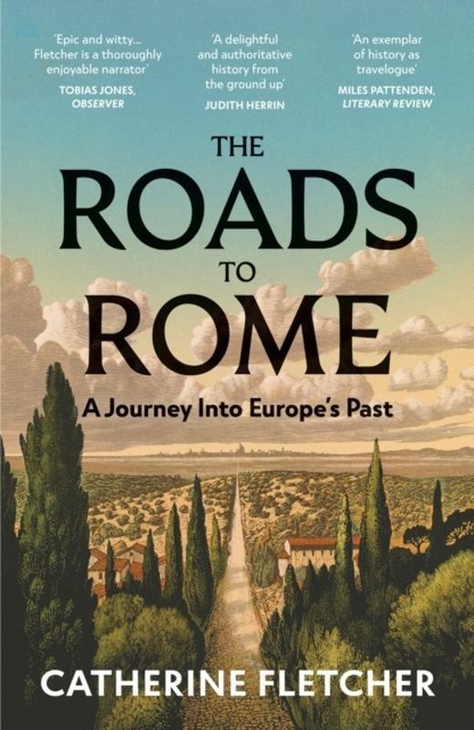 okładka The Roads To Rome wer. angielska książka | Catherine Fletcher