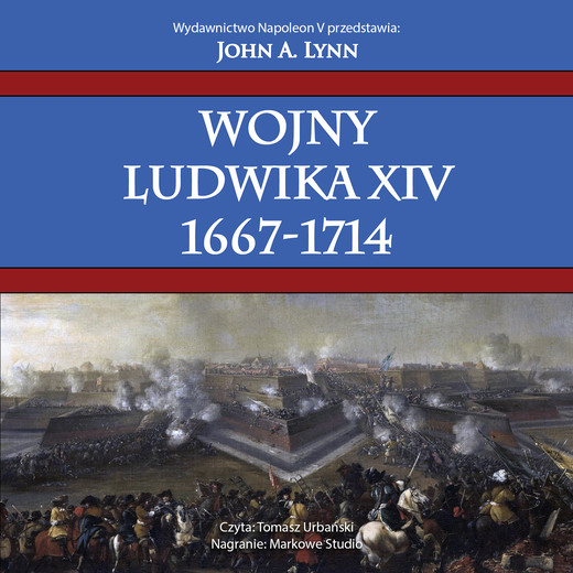 okładka Wojny Ludwika XIV 1667-1714 audiobook | MP3 | John A. Lynn