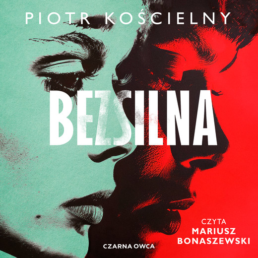 okładka Bezsilna audiobook | MP3 | Piotr Kościelny