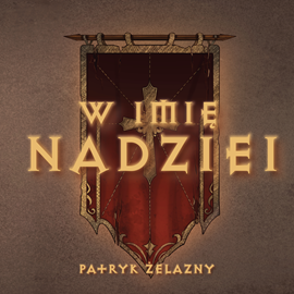 okładka W imię nadziei audiobook | MP3 | Patryk Żelazny