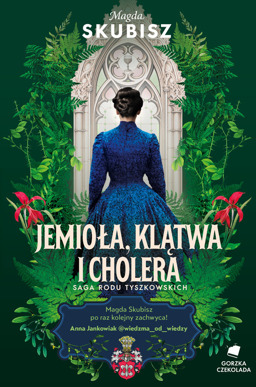 okładka Jemioła, klątwa i cholera. Saga rodu Tyszkowskich. Tom 3 ebook | epub, mobi | Magda Skubisz