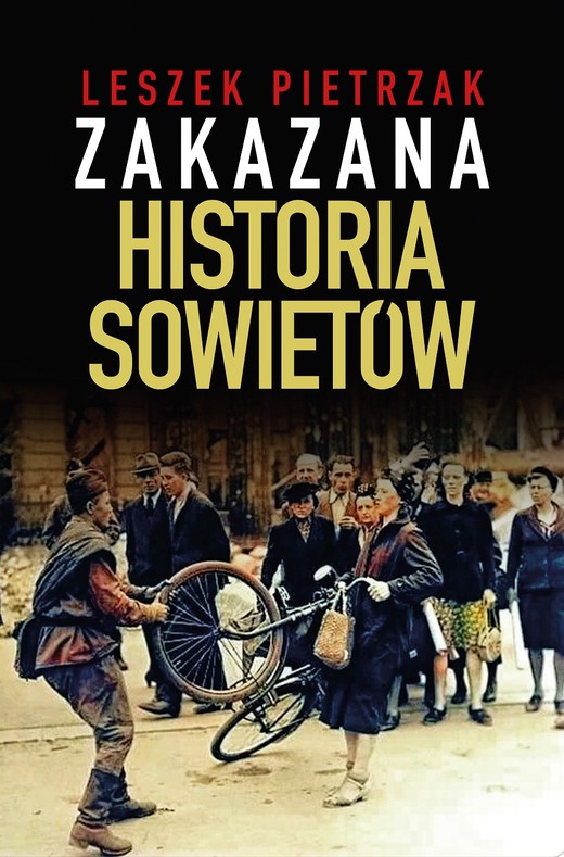 okładka Zakazana historia Sowietów książka | Leszek Pietrzak