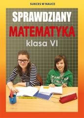 okładka Sprawdziany Matematyka klasa 6 w.2018 książka | Agnieszka Figat-Jeziorska