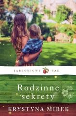 okładka Jabłoniowy Sad T.2 Rodzinne sekrety książka | Krystyna Mirek