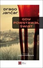 okładka Gdy powstawał świat książka | Drago Jančar