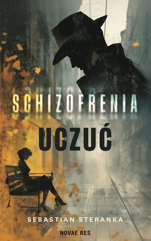 okładka Schizofrenia uczuć ebook | epub, mobi | Sebastian Steranka