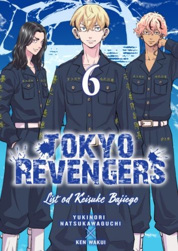 okładka Tokyo Revengers. Listy od Keisuke Bajiego. Tom 6 książka | Ken Wakui, Yukinori Natsukawaguchi
