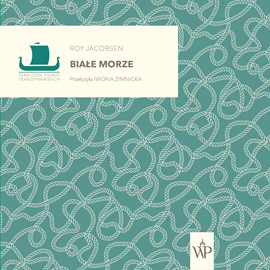 okładka Białe morze. Ingrid Barrøy. Tom 2 audiobook | MP3 | Roy Jacobsen