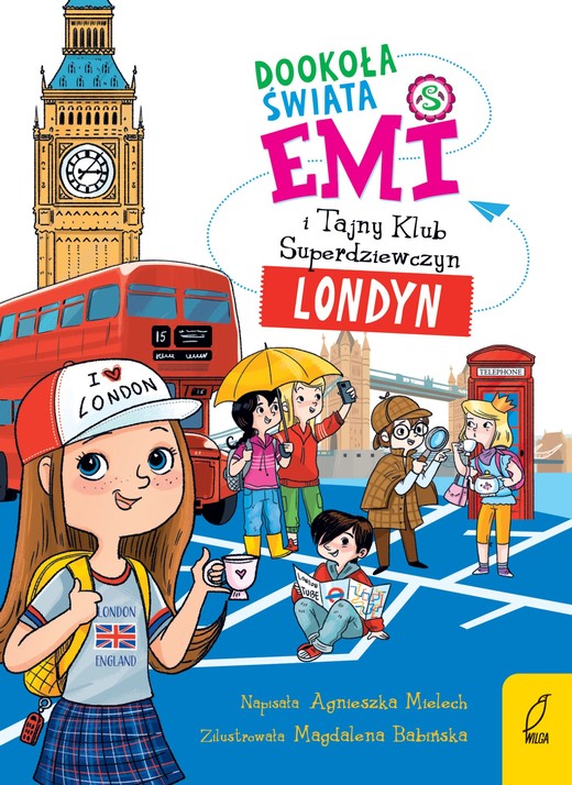 okładka Emi i Tajny Klub Superdziewczyn. Dookoła świata. Londyn. Tom 6 ebook | epub, mobi | Agnieszka Mielech