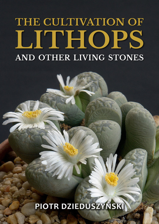 okładka The cultivation of lithops and other living stones ebook | epub, mobi | Piotr Dzieduszyński