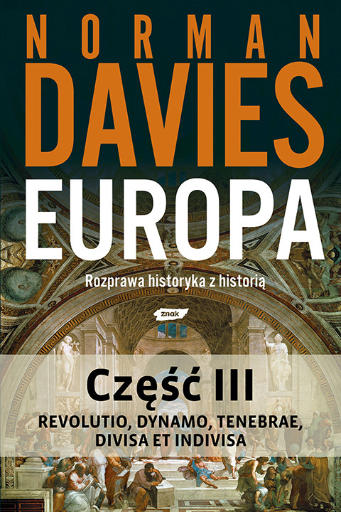 okładka Europa. Rozprawa historyka z historią. Część 3 ebook | epub, mobi | Norman Davies