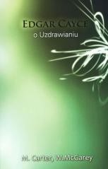 okładka Edgar Cayce o uzdrawianiu książka | Mary EllenCarter