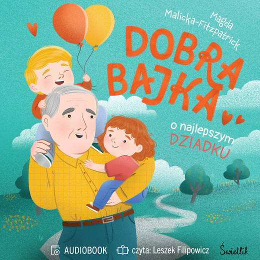 okładka Dobra bajka o najlepszym dziadku audiobook | MP3 | Magda Malicka-Fitzpatrick