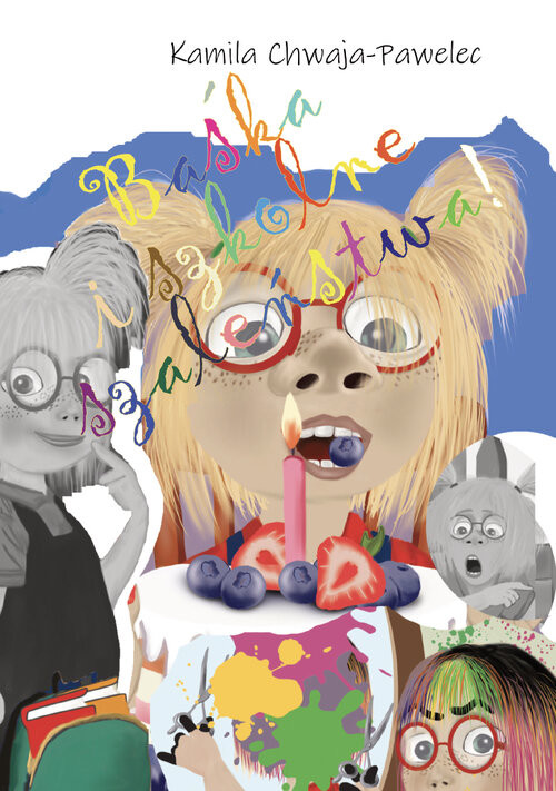 okładka Baśka i szkolne szaleństwa! książka | Chwaja-Pawelec Kamila