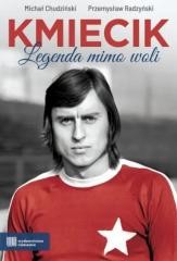 okładka Kmiecik. Legenda mimo woli książka | Michał Chudziński, Przemysław Radzyński